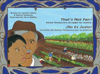 That's Not Fair!: Emma Tenayuca's Struggle For Justice / No Es Justo!: La Lucha De Emma Tenayuca Por La Justicia