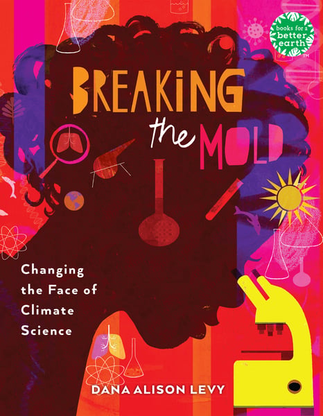 Breaking The Mold: Changing The Face Of Climate Science