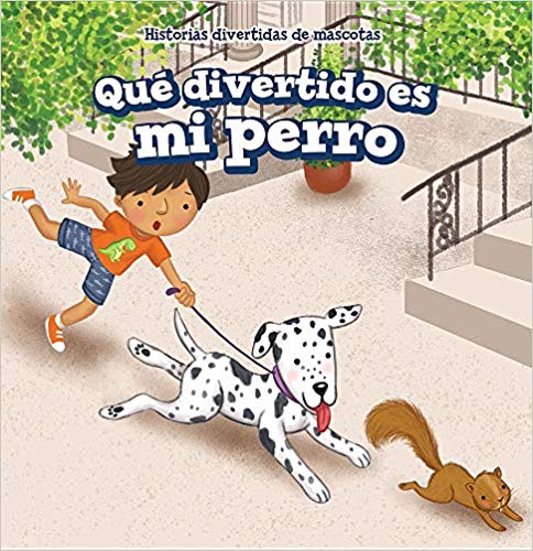 Que Divertido Es Mi Perro (My Dog Is Funny)