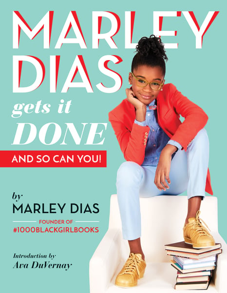 Marley Dias Gets It Done, And So Can You!