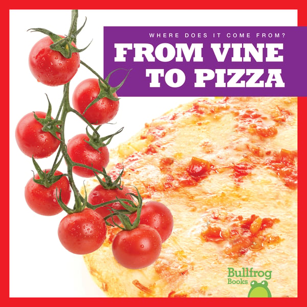 From Vine To Pizza