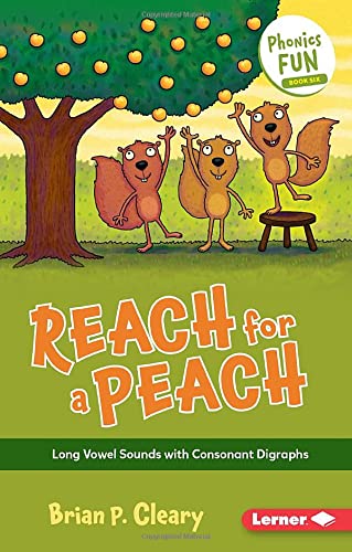 Reach For A Peach: Long Vowel Sounds With Consonant Digraphs