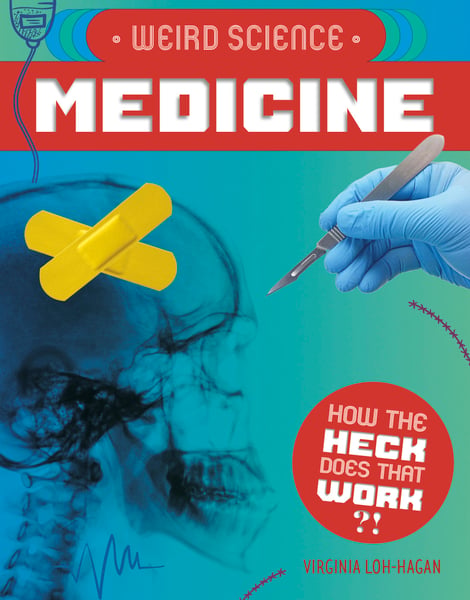Weird Science: Medicine