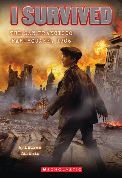 I Survived The San Francisco Earthquake, 1906