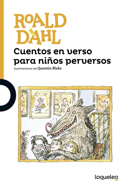 Cuentos En Versos Para Ninos Perversos (Revolting Rhymes)