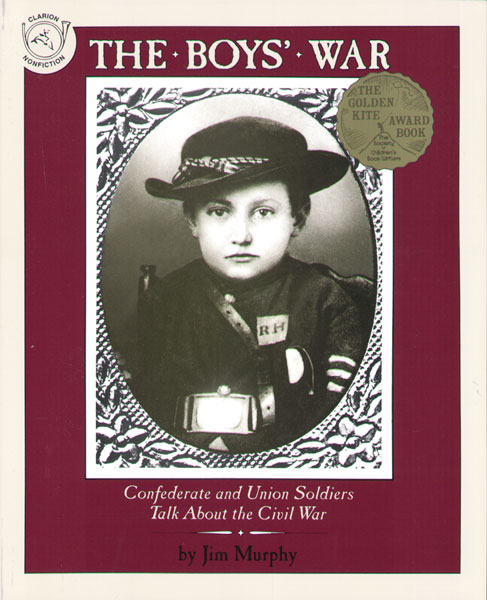 Boys' War: Confederate And Union Soldiers Talk About The Civil War, The
