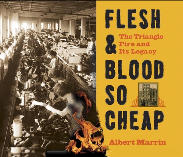 Flesh And Blood So Cheap: The Triangle Fire And Its Legacy