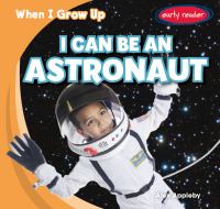 I Can Be An Astronaut