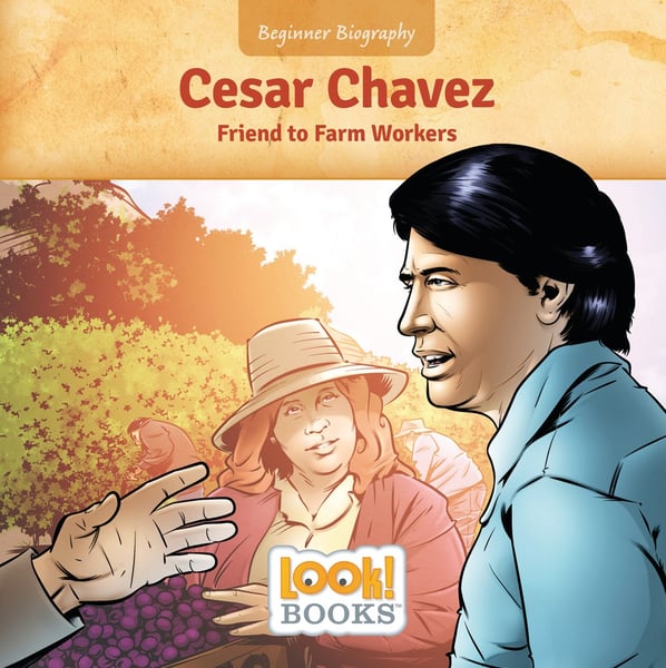 Cesar Chavez: Friend To Farm Workers