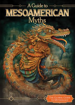 Guide To Mesoamerican Myths, A