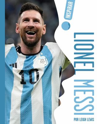 Lionel Messi (Spanish Edition)