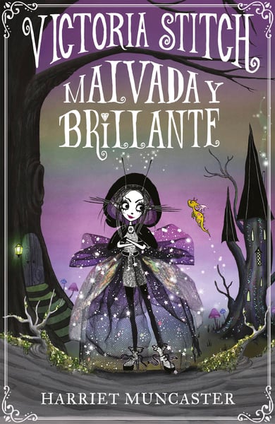 Victoria Stitch: Malvada Y Brillante (Victoria Stitch: Bad And Glittering)
