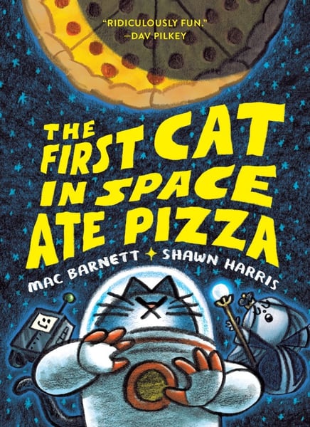 First Cat In Space Ate Pizza, The