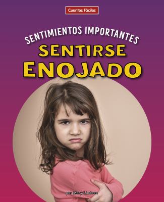 Sentirse Enojado (Feeling Angry)
