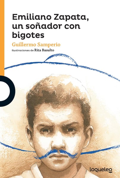 Emiliano Zapata, Un So Ador Con Bigotes (Emiliano Zapata, A Dreamer With A Mustache)