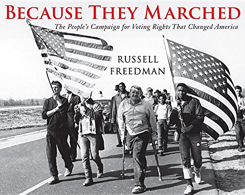 Because They Marched: The People's Campaign For Voting Rights That Changed America