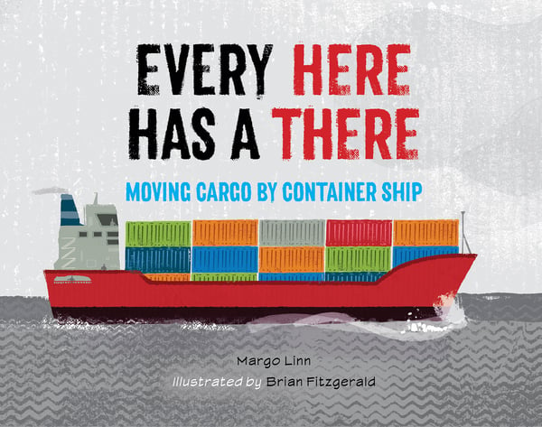 Every Here Has A There: Moving Cargo By Container Ship