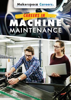 Careers In Machine Maintenance