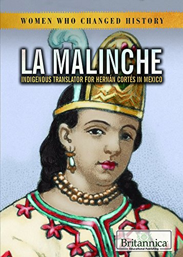 La Malinche: Indigenous Translator For Hernan Cortes In Mexico