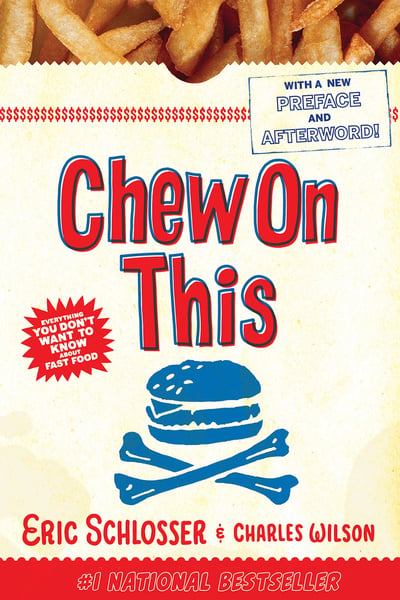 Chew On This: Everything You Don't Want To Know About Fast Food