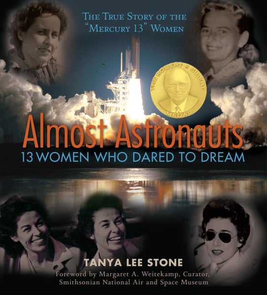 Almost Astronauts: 13 Women Who Dared To Dream