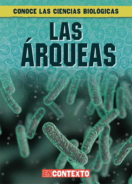 Las Arqueas (What Are Archaea?)