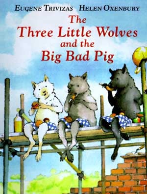Three Little Wolves And The Big Bad Pig, The