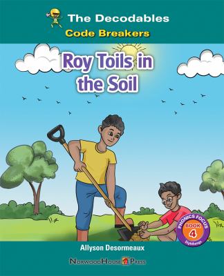 Roy Toils In The Soil