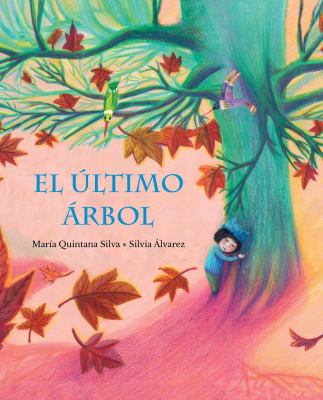 El Ultimo Arbol (The Last Tree)