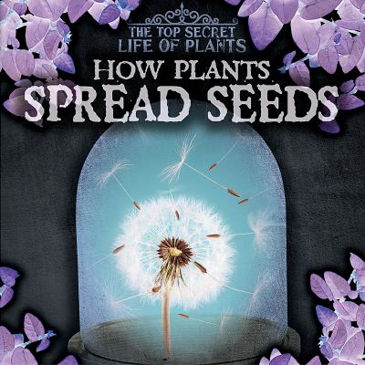 How Plants Spread Seeds