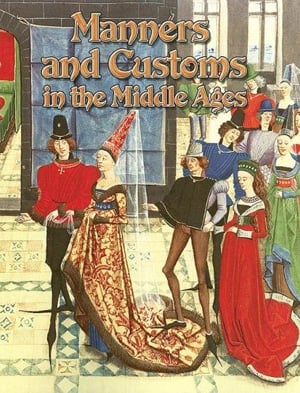 Manners And Customs In The Middle Ages