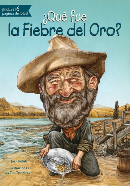 Que Fue La Fiebre Del Oro? (What Was The Gold Rush?)