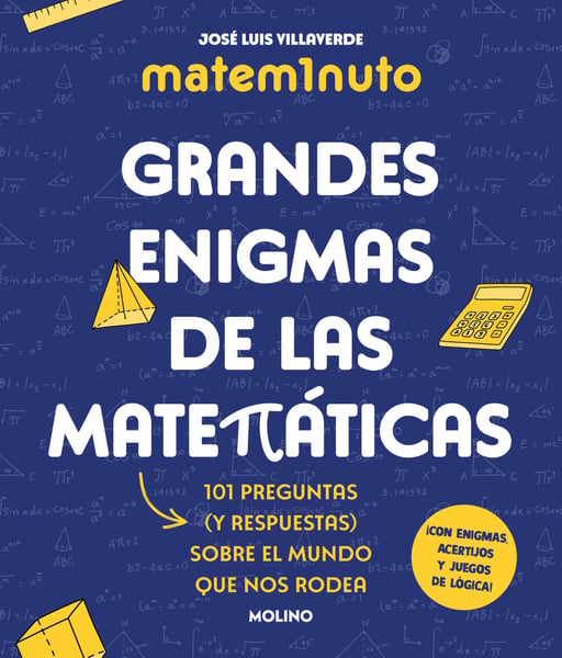 Matem1nuto: Grandes Enigmas De Las Matematicas: 101 Preguntas (MathM1nute: Great Math Mysteries)