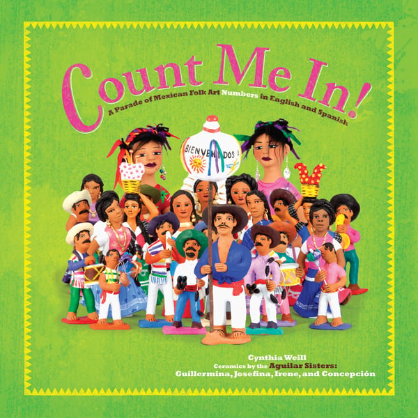 Count Me In! A Parade Of Mexican Folk Art Numbers In English And Spanish