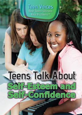 Teens Talk About Self-Esteem And Self-Confidence