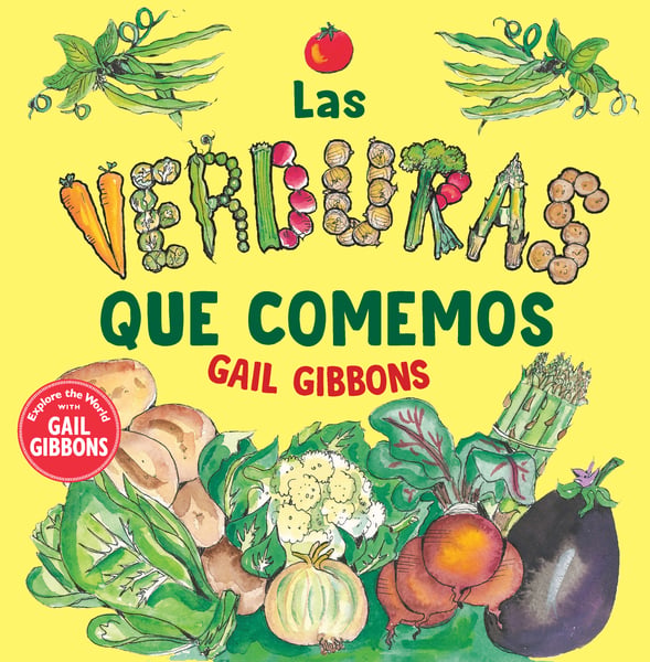 Las Verduras Que Comemos (The Vegetables We Eat)