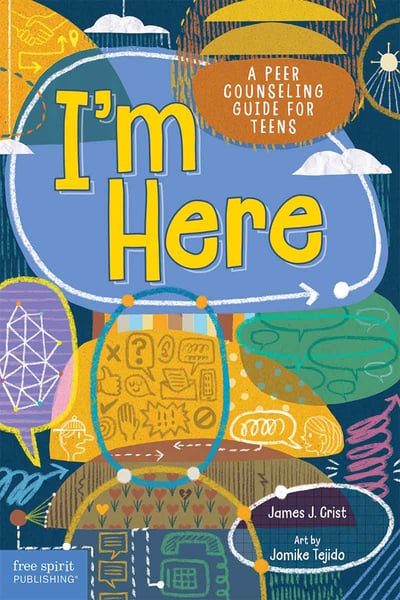 I'm Here: A Peer Counseling Guide For Teens