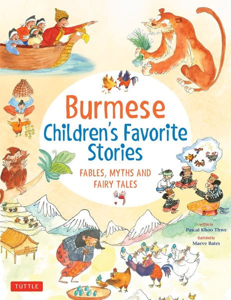 Burmese Children's Favorite Stories: Fables, Myths And Fairy Tales