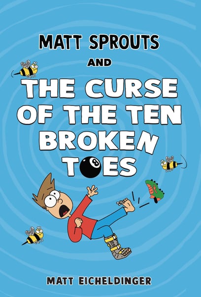 Matt Sprouts And The Curse Of The Ten Broken Toes