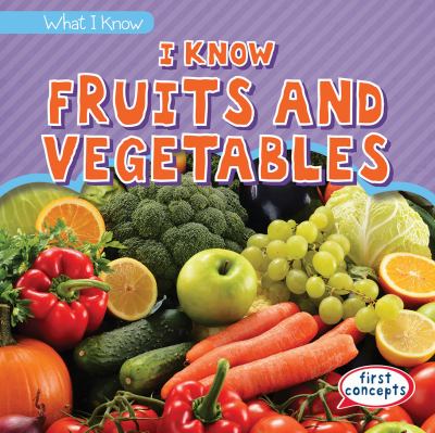 I Know Fruits And Vegetables
