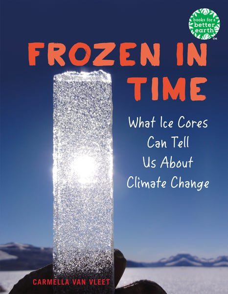 Frozen In Time: What Ice Cores Can Tell Us About Climate Change