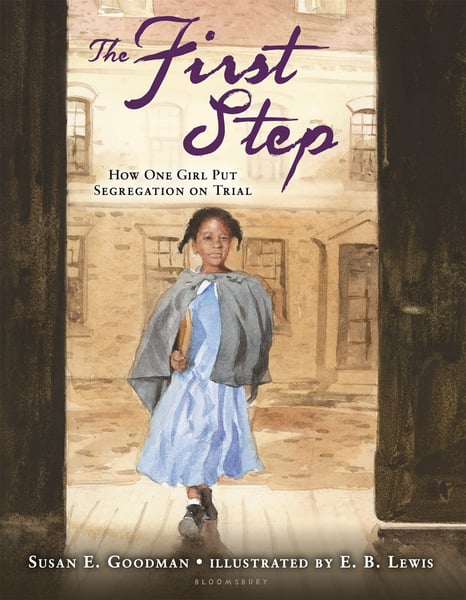 First Step: How One Girl Put Segregation On Trial, The