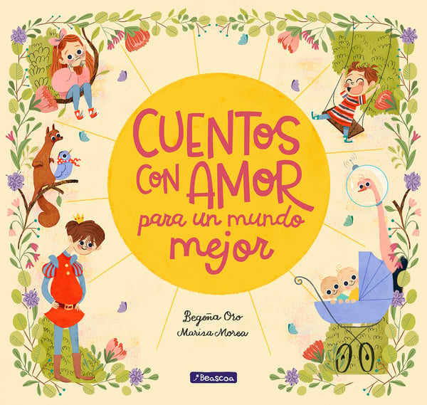 Cuentos Con Amor Para Un Mundo Mejor (Stories Full Of Love For A Wonderful World)