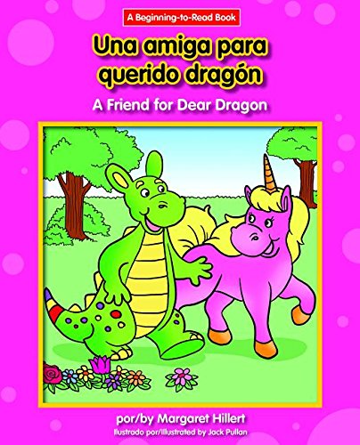 Friend For Dear Dragon / Una Amiga Para Querido Dragon, A