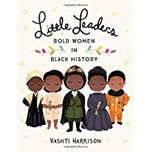 Little Leaders: Bold Women In Black History