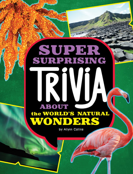 Super Surprising Trivia About The World's Natural Wonders