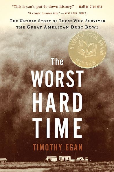 Worst Hard Time: The Untold Story Of Those Who Survived The Great American Dust Bowl, The