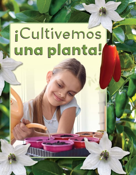 Cultivemos Una Planta! (Let's Grow A Plant!)