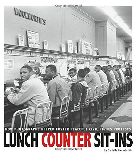 Lunch Counter Sit-Ins: How Photographs Helped Foster Peaceful Civil Rights Protests