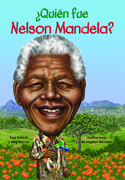 Quien Fue Nelson Mandela? (Who Was Nelson Mandela?)
